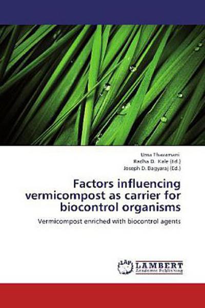Factors influencing vermicompost as carrier for biocontrol organisms