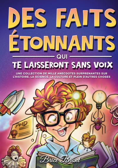 Des faits étonnants qui te laisseront sans voix
