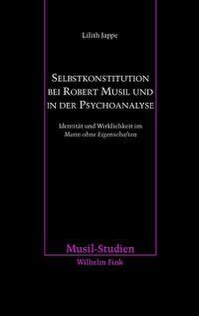 Selbstkonstitution bei Robert Musil und in der Psychoanalyse