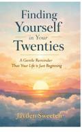 Finding Yourself in Your Twenties
