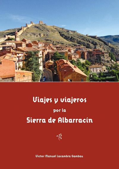 Viajes y viajeros por la sierra de Albarracín