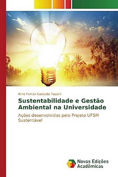 Sustentabilidade e Gestão Ambiental na Universidade