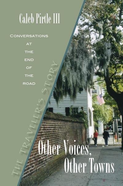 Other Voices, Other Towns: The Traveler’s Story
