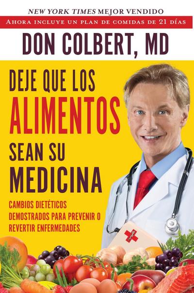 Deje Que Los Alimentos Sean Su Medicina (Let Food Be Your Medicine)