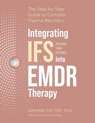 Integrating IFS (Internal Family Systems) Into EMDR Therapy