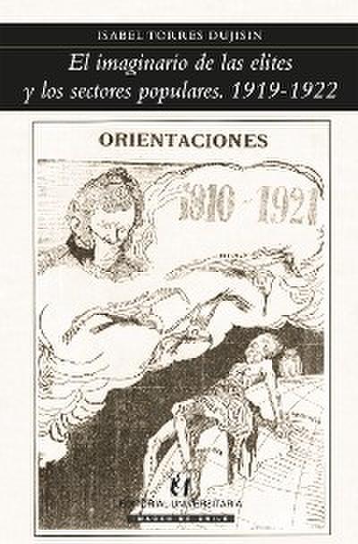El imaginario de las elites y los sectores populares. 1919-1922