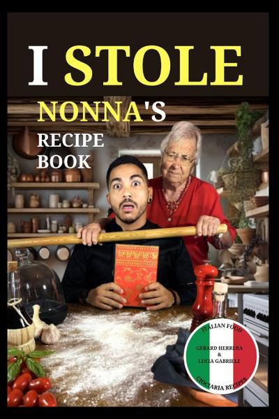 I Stole Nonna’s Recipe Book