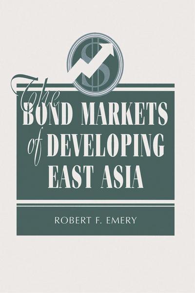 The Bond Markets Of Developing East Asia