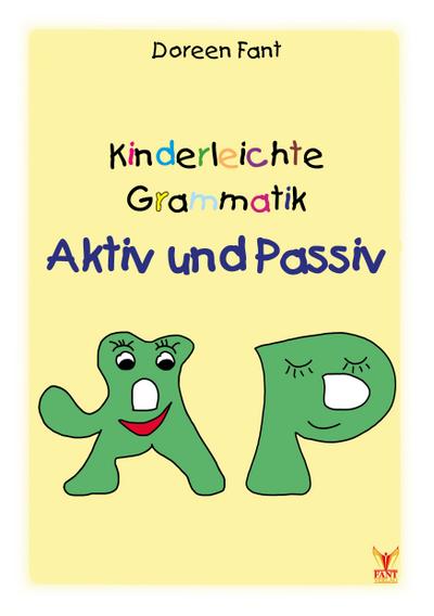 Kinderleichte Grammatik: Aktiv und Passiv