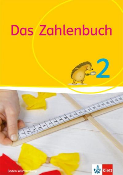 Das Zahlenbuch 2. Ausgabe Baden-Württemberg: Schülerbuch Klasse 2 (Das Zahlenbuch. Ausgabe ab 2017)
