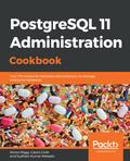 PostgreSQL 11 Administration Cookbook