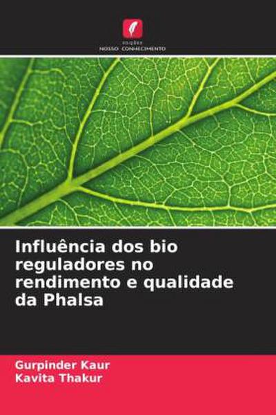Influência dos bio reguladores no rendimento e qualidade da Phalsa
