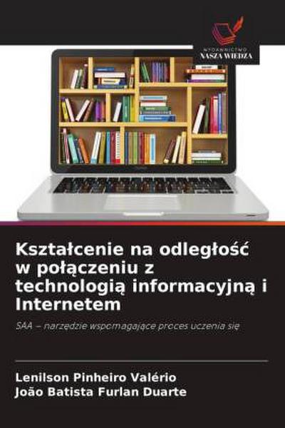 Kszta¿cenie na odleg¿o¿¿ w po¿¿czeniu z technologi¿ informacyjn¿ i Internetem