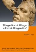 Alltagskultur ist Alltagskultur ist Alltagskultur¿