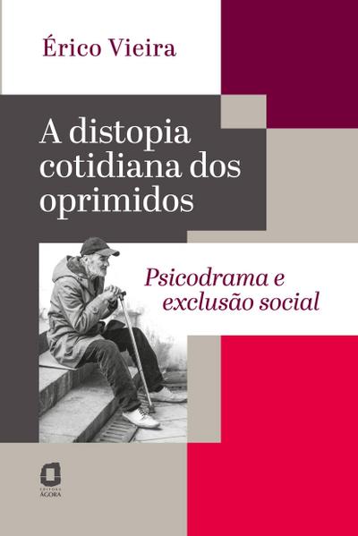 A distopia cotidiana dos oprimidos