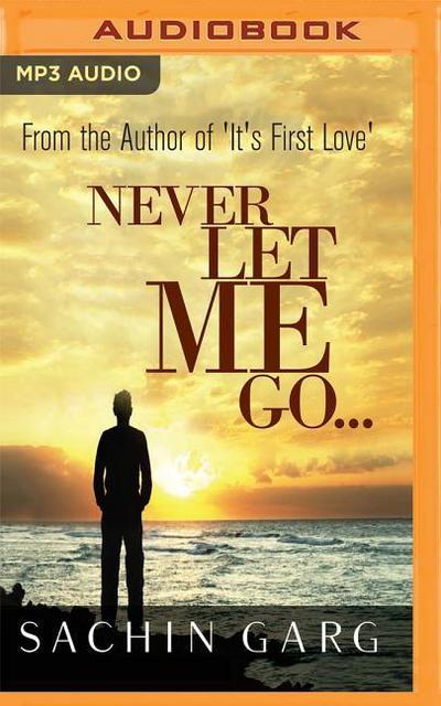 Never Let Me Go...