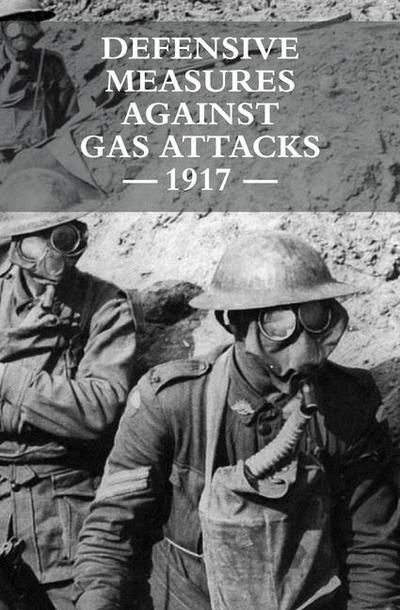 Defensive Measures Against Gas Attacks 1917