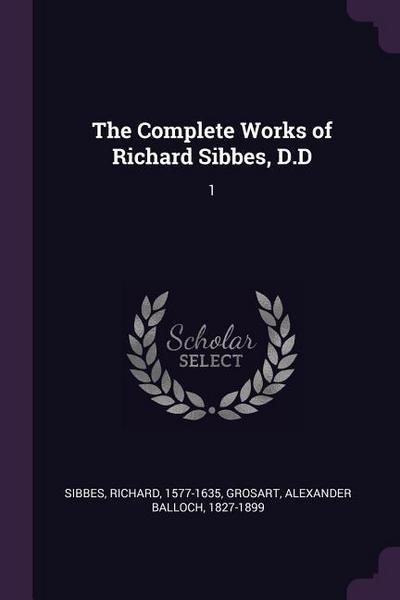 The Complete Works of Richard Sibbes, D.D