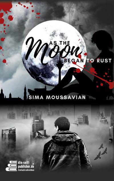 Moussavian, S: As the moon began to rust