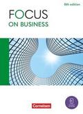 Focus on Business - Englisch für berufliche Schulen - 6th edition - B1/B2