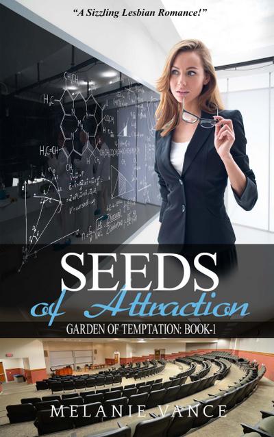 Seeds Of Attraction (Garden Of Temptation, #1)