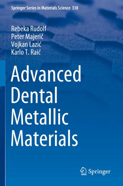 Advanced Dental Metallic Materials