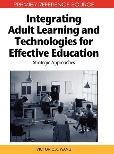 Integrating Adult Learning and Technologies for Effective Education