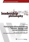 Führungskräfteentwicklung - Inhalte, Design und Lernarchitekturen