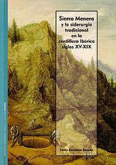 Benedicto Gimeno, E: Sierra Menera y la siderurgia tradicion