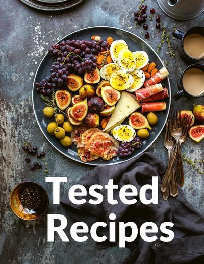 Richard S. Bessette: Tested Recipes