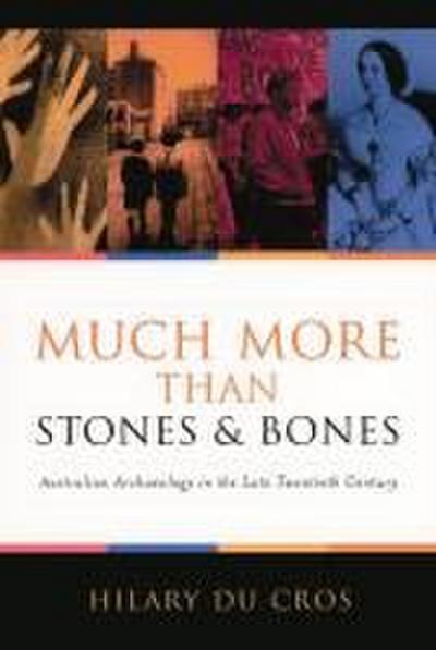 Much More Than Stones and Bones