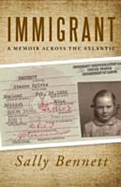 Immigrant : A Memoir Across the Atlantic