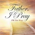 Father, I Pray