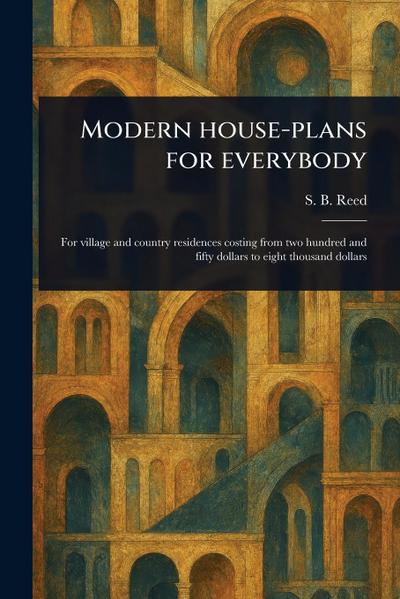 Modern House-plans for Everybody