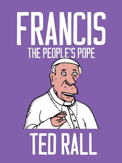 Francis, the People’s Pope