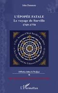 L’epopee fatale - le voyage de surville - 1769-1770