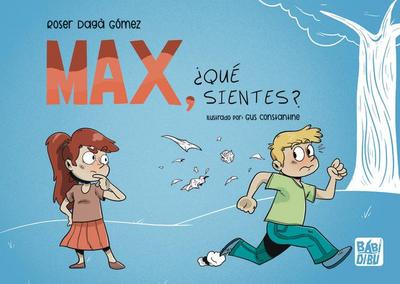 Max, ¿qué sientes?