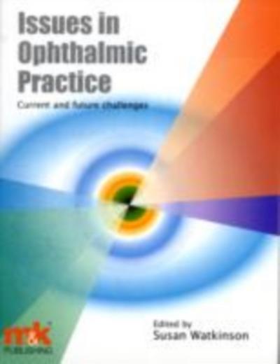 Issues in Ophthalmic Practice: Current and Future Challenges