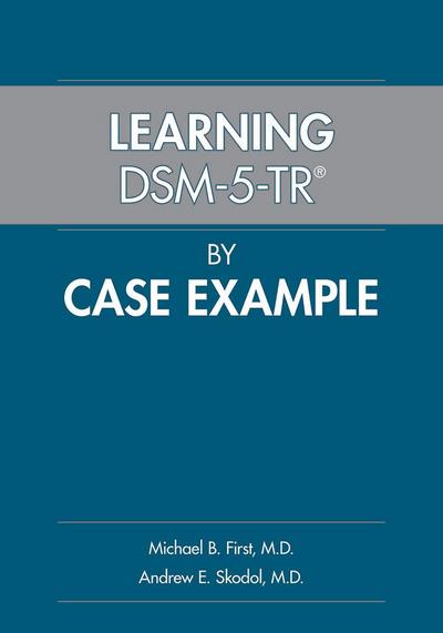 Learning DSM-5-TR® by Case Example