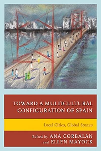 Toward a Multicultural Configuration of Spain