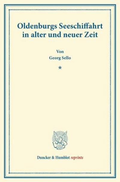 Oldenburgs Seeschiffahrt in alter und neuer Zeit.