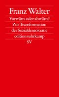 Vorwärts oder abwärts?: Zur Transformation der Sozialdemokratie (edition suhrkamp)
