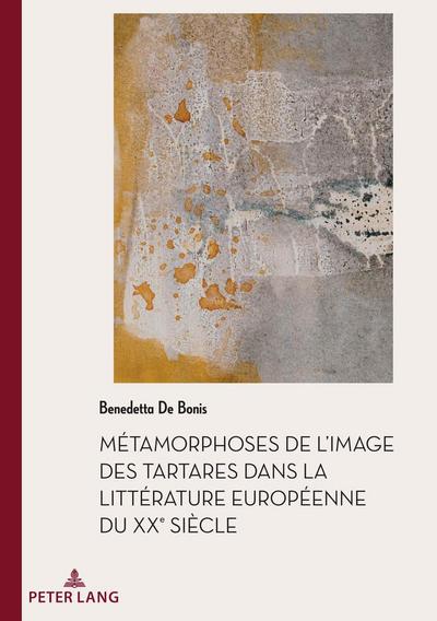 Métamorphoses de l’image des Tartares dans la littérature européenne du XXe siècle