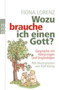 Wozu brauche ich einen Gott?