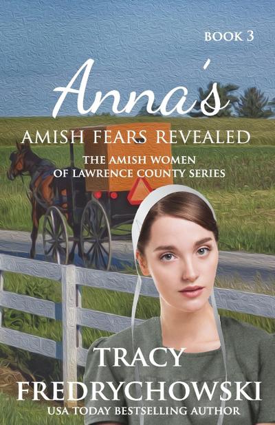 Anna’s Amish Fears Revealed