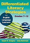 Differentiated Literacy Strategies for English Language Learners, Grades 7–12