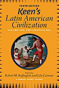 Keen’s Latin American Civilization, Volume 1