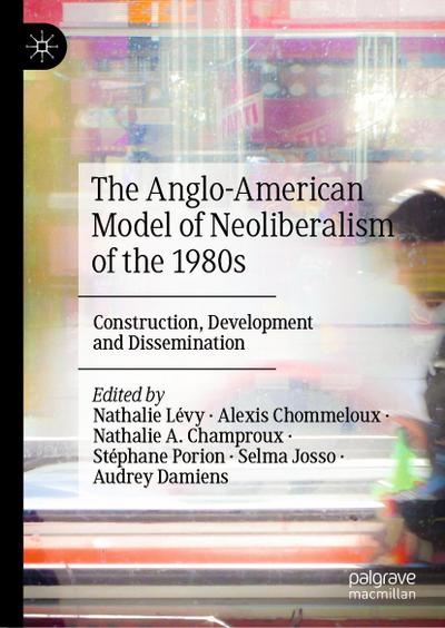 The Anglo-American Model of Neoliberalism of the 1980s
