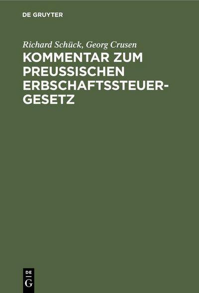 Kommentar zum Preußischen Erbschaftssteuergesetz