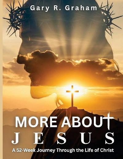 More About Jesus